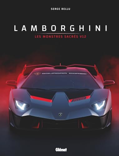 Lamborghini 2e ED: Les monstres sacrés V12 von GLENAT