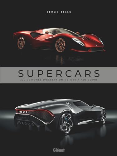 Supercars: 200 voitures d'exception de 1980 à nos jours