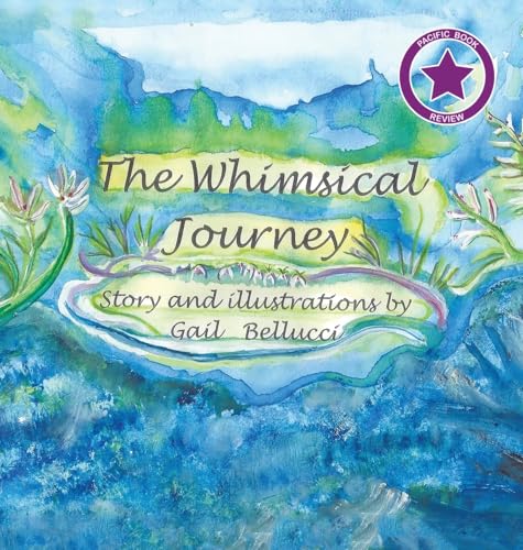 The Whimsical Journey von Authors' Tranquility Press