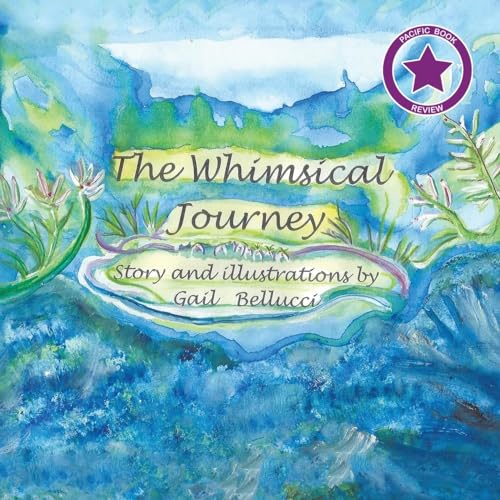 The Whimsical Journey von Authors' Tranquility Press