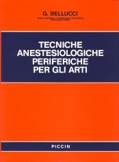 Tecniche anestesiologiche periferiche per gli arti von Piccin-Nuova Libraria