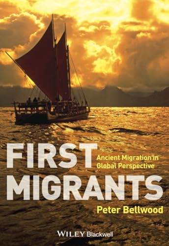 First Migrants: Ancient Migration in Global Perspective