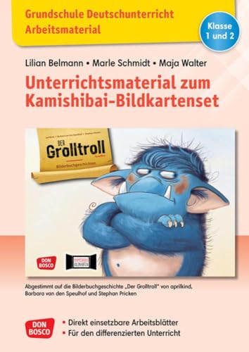 Grundschule Deutschunterricht. Unterrichtsmaterial zum Kamishibai-Bildkartenset: Der Grolltroll: Direkt einsetzbare Arbeitsblätter. Für den ... Grundschule: Deutschunterricht)