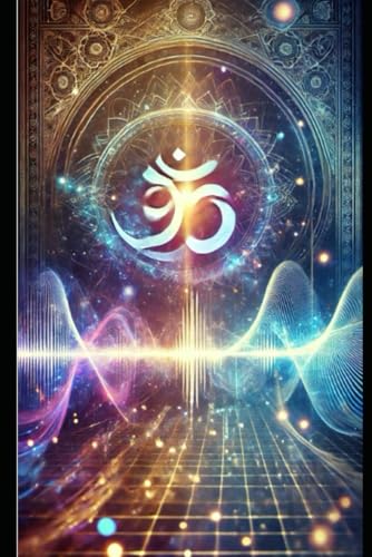 VIBRATIONS AND FREQUENCIES: The sound of creation VIBRATIONS AND FREQUENCIES: The sound of creation von Independently published