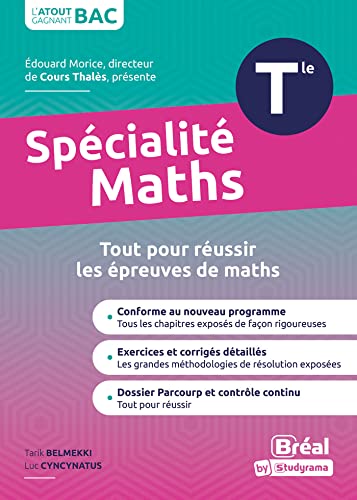 Spécialité mathématiques terminale: Cours et exercices corrigés basés sur le nouveau programme officiel spé maths Tle von BREAL