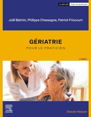Gériatrie: pour le Praticien Gériatrie: pour le Praticien von Elsevier Masson