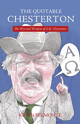 Quotable Chesterton: The Wit and Wisdom of G.K. Chesterton von Thomas Nelson