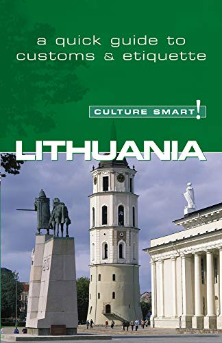 Lithuania - Culture Smart!: The Essential Guide to Customs & Culture (Culture Smart! Guides)