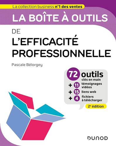 La boîte à outils de l'Efficacité professionnelle - 2e éd.: 72 outils et méthodes