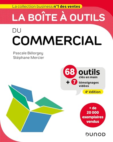 La boîte à outils du Commercial - 4e éd.: 68 outils et méthodes