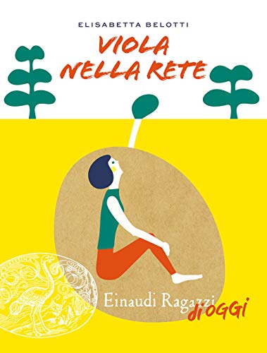 Viola nella rete (Einaudi Ragazzi di oggi)