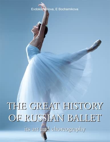 The Great History Of Russian Ballet
