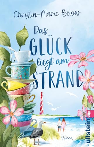 Das Glück liegt am Strand: Roman | Kraftschöpfen auf Deutschlands schönster Insel – dieses Buch ist Balsam für die Seele Das Glück liegt am Strand: Roman | Kraftschöpfen auf Deutschlands schönster Insel – dieses Buch ist Balsam für die Seele