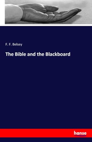 The Bible and the Blackboard: DE von hansebooks
