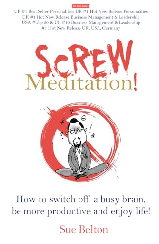 Screw Meditation!