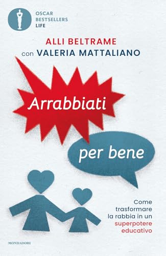 Arrabbiati per bene (Oscar bestsellers life) von Mondadori