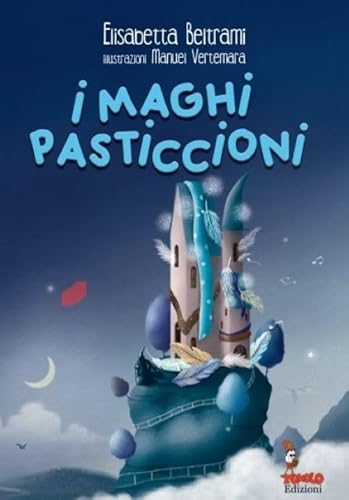 I maghi pasticcioni (Anime bambine) von Tomolo Edizioni