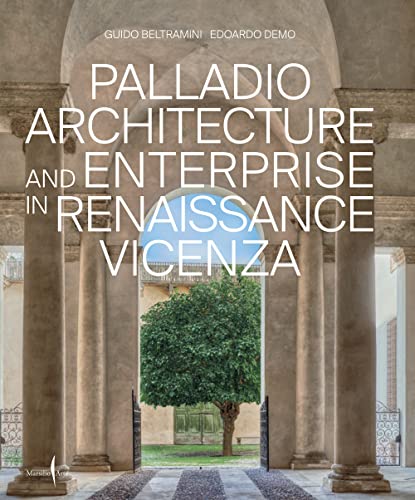 Palladio architettura e impresa nella Vicenza del Rinascimento. Ediz. inglese Palladio architettura e impresa nella Vicenza del Rinascimento. Ediz. inglese von Marsilio Arte
