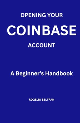 Opening Your Coinbase Account A Beginner's Handbook Opening Your Coinbase Account A Beginner's Handbook von Independently published