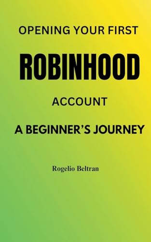 Opening Your First Robinhood Account Opening Your First Robinhood Account von Rogelio Beltran
