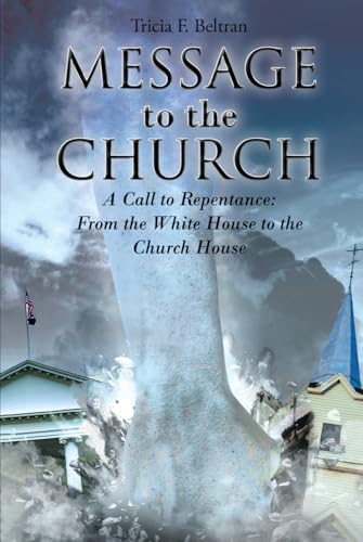 Message to the Church a Call to Repentance: From the White House to the Church House