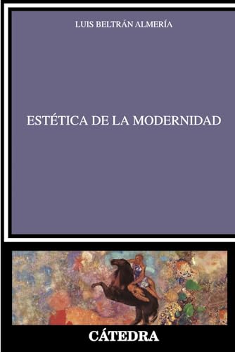 Estética de la Modernidad (Crítica y estudios literarios) von Ediciones Cátedra