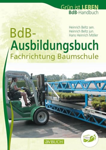 BdB-Ausbildungsbuch: Ausbildung zum Baumschulgärtner (avBuch im Cadmos Verlag: im Cadmos Verlag)