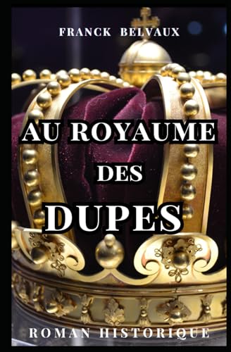 Au royaume des dupes von Independently published