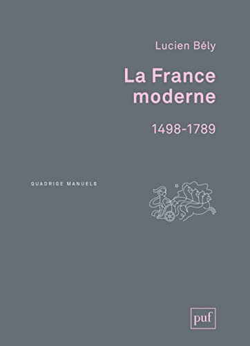 La France moderne 1498-1789 von PUF