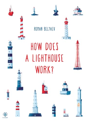 How Does a Lighthouse Work? (How it Works) von b small publishing ltd.