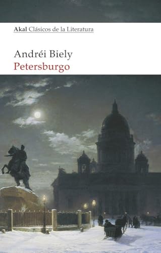 Petersburgo (Akal Clásicos de la Literatura, Band 16) von Ediciones Akal