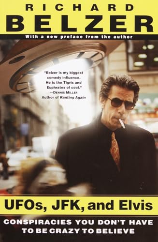 UFOs, JFK, and Elvis: Conspiracies You Don't Have to Be Crazy to Believe von Ballantine Books