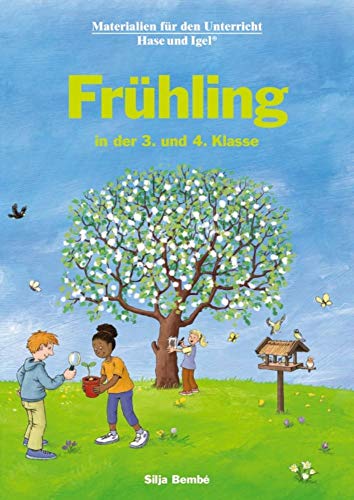 Frühling in der 3. und 4. Klasse: Neuausgabe