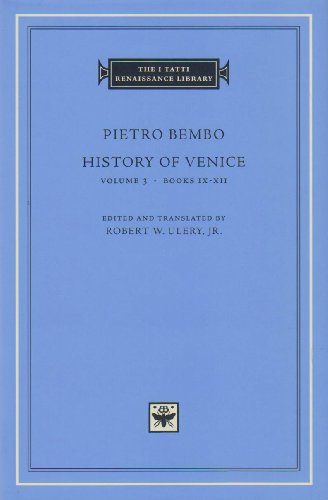 History of Venice: Books IX-XII (The I Tatti Renaissance Library, Band 37)