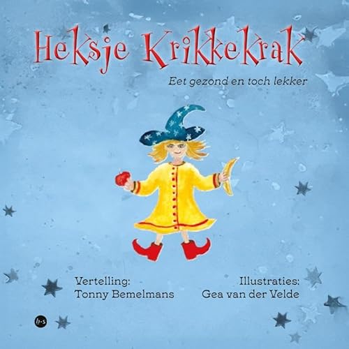 Heksje Krikkekrak: Eet gezond en toch lekker Heksje Krikkekrak: Eet gezond en toch lekker von Uitgeverij Boekscout