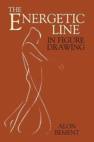 The Energetic Line in Figure Drawing (Dover Anatomy for Artists)