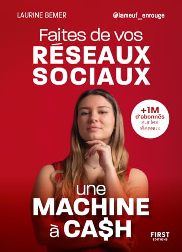 Faites de vos réseaux sociaux une machine à cash Faites de vos réseaux sociaux une machine à cash von FIRST