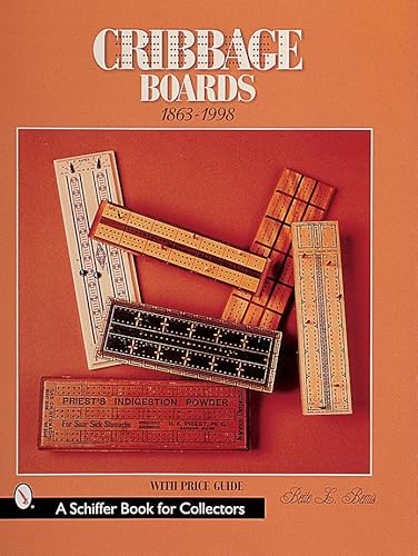 Cribbage Boards, 1863-1998 (Schiffer Book for Collectors)
