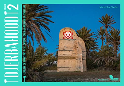 Djerbahood 2 - édition 2022: Le musée de street art à ciel ouvert von ALBIN MICHEL