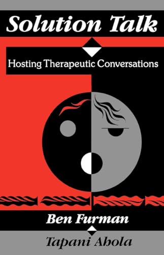 Solution Talk: Hosting Therapeutic Conversations von W. W. Norton & Company