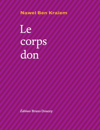Le corps don von BRUNO DOUCEY