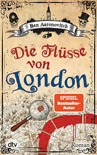 Die Flüsse von London: Roman (Die Flüsse-von-London-Reihe (Peter Grant), Band 1) von dtv Verlagsgesellschaft