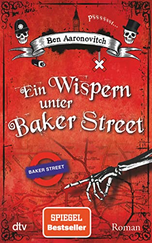 Ein Wispern unter Baker Street: Roman (Die Flüsse-von-London-Reihe (Peter Grant), Band 3) von dtv Verlagsgesellschaft