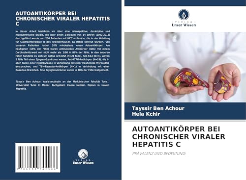 AUTOANTIKÖRPER BEI CHRONISCHER VIRALER HEPATITIS C: PRÄVALENZ UND BEDEUTUNG von Verlag Unser Wissen