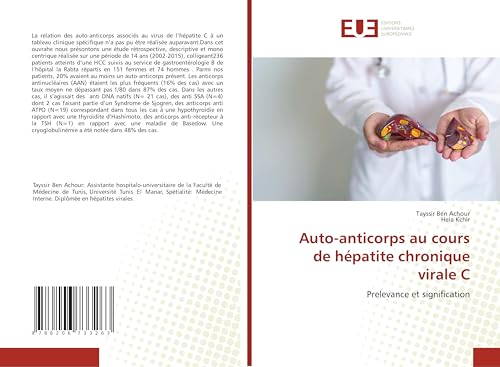 Auto-anticorps au cours de hépatite chronique virale C: Prelevance et signification von Éditions universitaires européennes