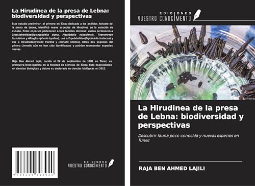 La Hirudinea de la presa de Lebna: biodiversidad y perspectivas: Descubrir fauna poco conocida y nuevas especies en Túnez von Ediciones Nuestro Conocimiento