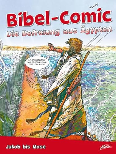 Bibel-Comic - Die Befreiung aus Ägypten: Jakob bis Mose