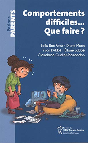 Comportements difficiles... Que faire? von STE JUSTINE