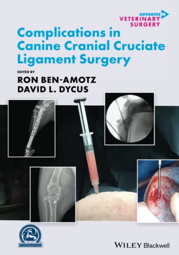 Complications in Canine Cranial Cruciate Ligament Surgery (AVS - Advances in Vetinary Surgery) von Wiley-Blackwell