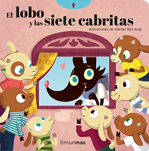 El lobo y las siete cabritas. Cuento con mecanismos (Cuentos clásicos con mecanismos) von Timun Mas Infantil